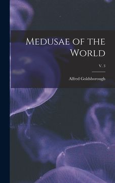 portada Medusae of the World; v. 3 (en Inglés)