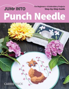 portada Jump Into Punch Needle: For Beginners; 6 Embroidery Projects; Step-By-Step Guide (en Inglés)