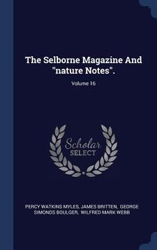 portada The Selborne Magazine And "nature Notes".; Volume 16