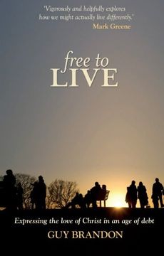 portada Free to Live - Expressing the Love of Christ in an age of Debt (en Inglés)