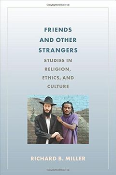 portada Friends and Other Strangers: Studies in Religion, Ethics, and Culture (in English)