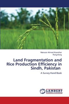 portada Land Fragmentation and Rice Production Efficiency in Sindh, Pakistan (en Inglés)