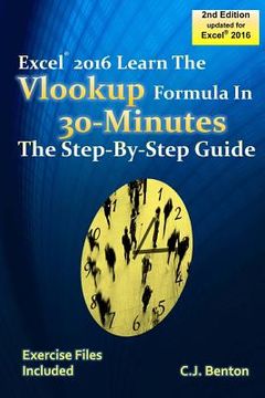 portada Excel 2016 The VLOOKUP Formula in 30 Minutes The Step-By-Step Guide (en Inglés)