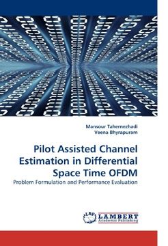 portada Pilot Assisted Channel Estimation in Differential Space Time OFDM: Problem Formulation and Performance Evaluation