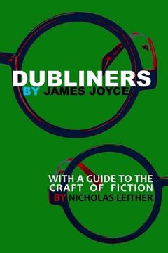 portada Dubliners with a Guide to the Craft of Fiction (Illustrated) (en Inglés)