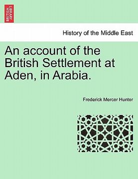 portada an account of the british settlement at aden, in arabia. (in English)