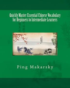 portada Quickly Master Essential Chinese Vocabulary for Beginners to Intermediate Learners (in English)