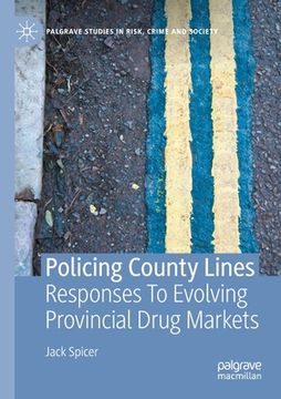 portada Policing County Lines: Responses to Evolving Provincial Drug Markets (en Inglés)