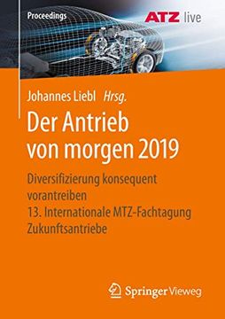 portada Der Antrieb von Morgen 2019: Diversifizierung Konsequent Vorantreiben 13. Internationale Mtz-Fachtagung Zukunftsantriebe (in German)