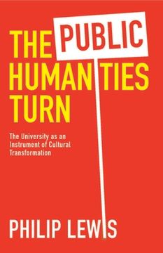 portada The Public Humanities Turn: The University as an Instrument of Cultural Transformation (in English)