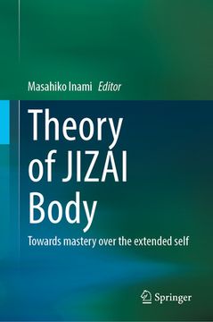 portada Theory of Jizai Body: Towards Mastery Over the Extended Self (en Inglés)