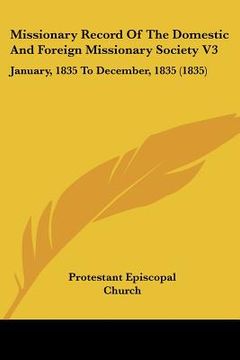 portada missionary record of the domestic and foreign missionary society v3: january, 1835 to december, 1835 (1835)