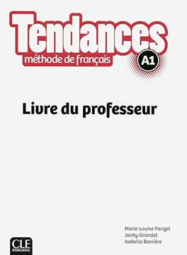 portada Tendances. méthode de français. A1. Livre du professeur
