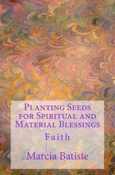 portada Planting Seeds for Spiritual and Material Blessings: Faith (en Inglés)