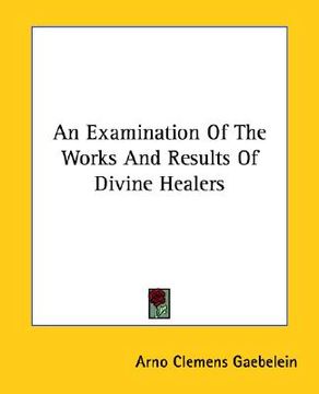 portada an examination of the works and results of divine healers (en Inglés)