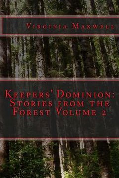 portada Keepers' Dominion: Stories from the Forest Volume Two (en Inglés)