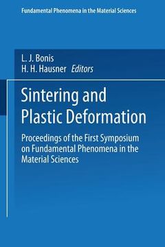 portada Sintering and Plastic Deformation: Proceedings of the First Symposium on Fundamental Phenomena in the Material Sciences (en Inglés)