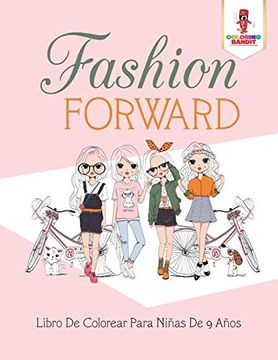 portada Fashion Forward: Libro de Colorear Para Niñas de 9 Años