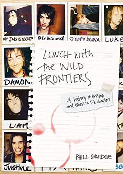 portada Lunch With the Wild Frontiers: A History of Britpop and Excess in 131 (en Inglés)