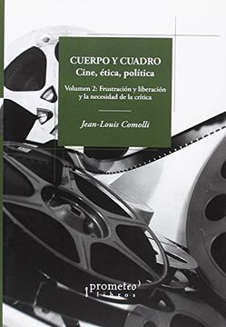 portada Cuerpo y Cuadro (Vol. 2): Cine, Etica, Politica (in Spanish)