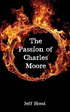 portada The Passion of Charles Moore (in English)