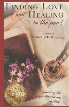 portada Finding Love and Healing in the Pen!: ...turning the pages toward my destiny. (en Inglés)