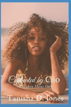 portada Captivated by Clio: A Modern Muses Story (en Inglés)