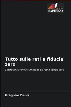 portada Tutto sulle reti a fiducia zero (en Italiano)
