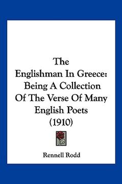 portada the englishman in greece: being a collection of the verse of many english poets (1910)