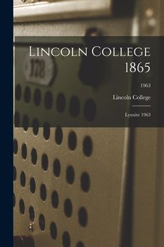 portada Lincoln College 1865: Lynxite 1963; 1963 (en Inglés)