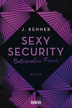portada Sexy Security: Betörendes Feuer - Roman (Stark Security, Band 1) (en Alemán)