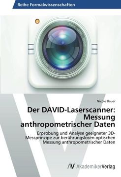 portada Der DAVID-Laserscanner: Messung anthropometrischer Daten: Erprobung und Analyse geeigneter 3D-Messprinzipe zur berührungslosen optischen Messung anthropometrischer Daten