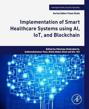 portada Implementation of Smart Healthcare Systems Using ai, Iot, and Blockchain (Intelligent Data-Centric Systems) (en Inglés)