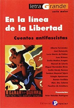 portada En la línea de la libertad: Cuentos antifascistas (Letra grande Serie Maior) (in Spanish)