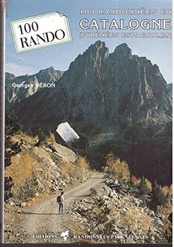 portada 100 randonnées en Catalogne: (Pyrénées espagnoles)