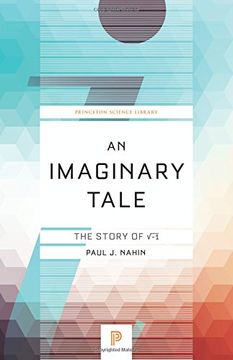 portada An Imaginary Tale: The Story of √-1 (Princeton Science Library)