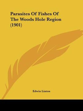 portada parasites of fishes of the woods hole region (1901) (in English)