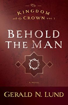 portada Behold the Man (The Kingdom and the Crown)