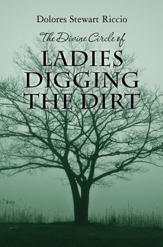 portada The Divine Circle of Ladies Digging the Dirt: The 9th Cass Shipton Adventure (in English)