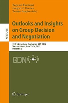 portada Outlooks and Insights on Group Decision and Negotiation: 15Th International Conference, gdn 2015, Warsaw, Poland, June 22-26, 2015, Proceedings (Lecture Notes in Business Information Processing) (en Inglés)