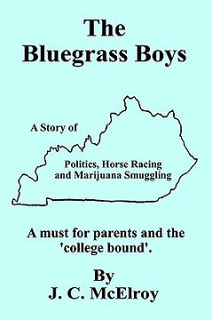 portada the bluegrass boys: a story of politics, horse racing and marijuana smuggling (en Inglés)