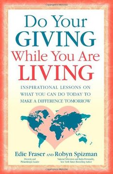 portada Do Your Giving While you are Living: Inspirational Lessons on What you can do Today to Make a Difference Tomorrow (en Inglés)