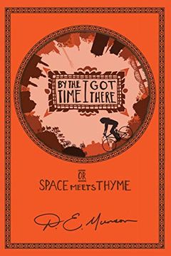 portada By the Time i got There: Or Space Meets Thyme (en Inglés)