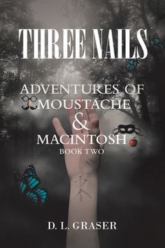 portada Three Nails: Adventures of Moustache and Macintosh (en Inglés)