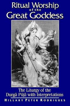 portada ritual worship of the great goddess: the liturgy of the durga puja with interpretations