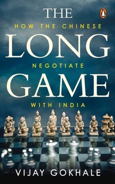 portada The Long Game: How the Chinese Negotiate With India