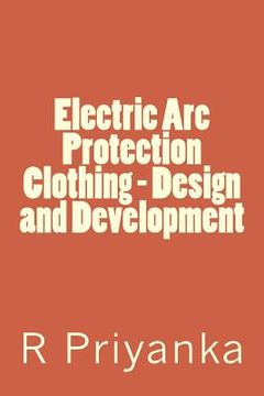 portada Electric Arc Protection Clothing - Design and Development (en Inglés)