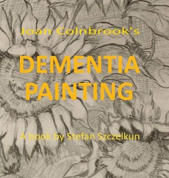 portada Dementia Painting: painting as therapy and as art (en Inglés)