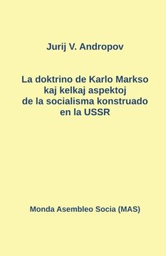 portada La doktrino de Karlo Markso kaj kelkaj aspektoj de la socialismo konstruado en la USSR (en Esperanto)