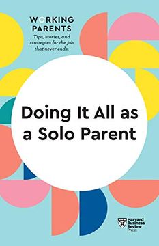 portada Doing it all as a Solo Parent (Hbr Working Parents Series) (en Inglés)